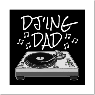 Father's Day DJ, DJ'ing Dad, Musician Producer Posters and Art